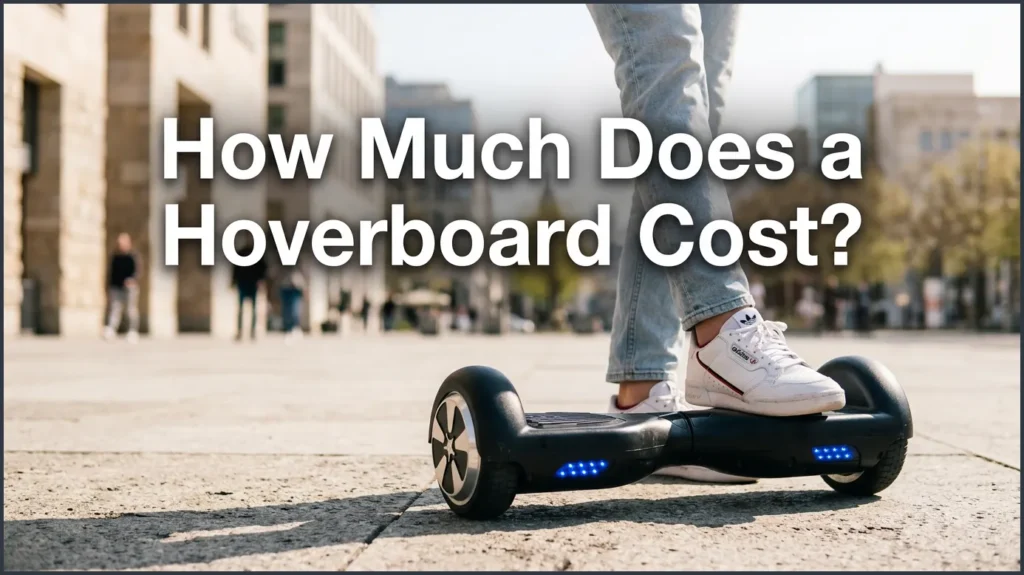 How Much Does a Hoverboard Cost?