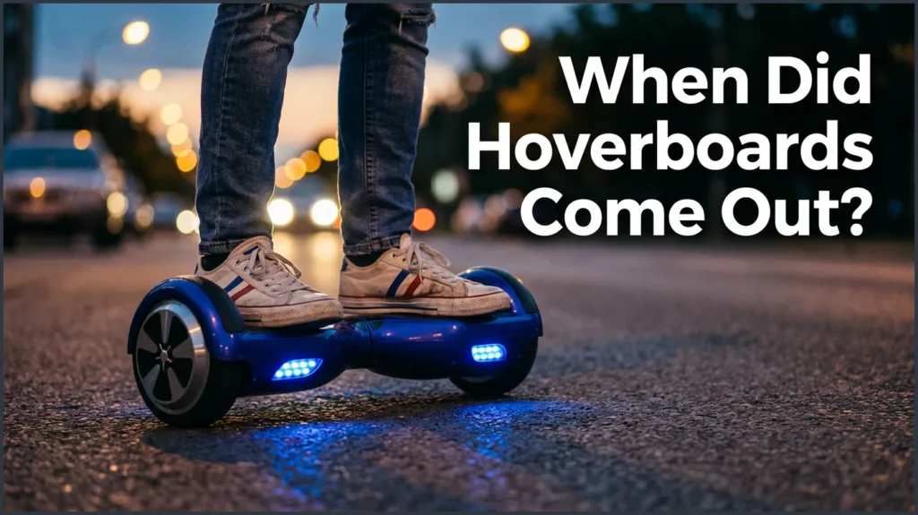 When Did Hoverboards Come Out?
