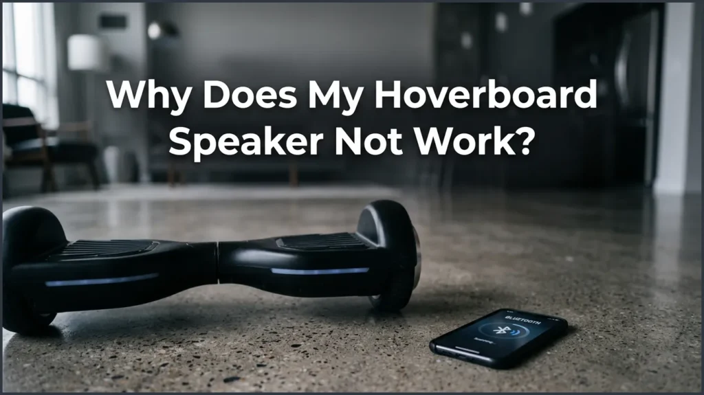 Why Does My Hoverboard Speaker Not Work? Why Does My Hoverboard Speaker Not Work?